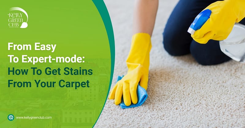 Kelly Green Club - From Easy To Expert-mode How To Get Stains From Your Carpet